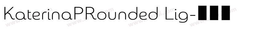 KaterinaPRounded Lig字体转换